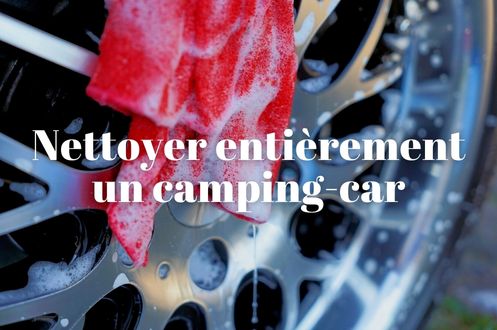 Vignette article Comment nettoyer et laver entièrement un camping-car ?