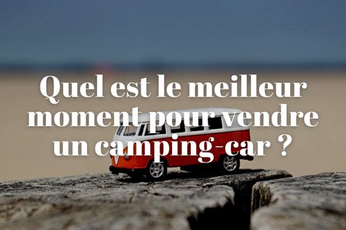Vignette article Quel est le meilleur moment pour vendre un camping-car ?